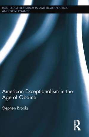 American Exceptionalism in the Age of Obama de Stephen Brooks