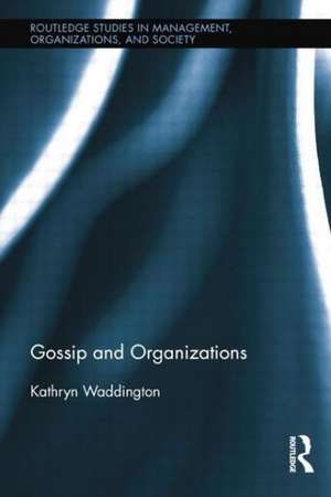 Gossip and Organizations de Kathryn Waddington