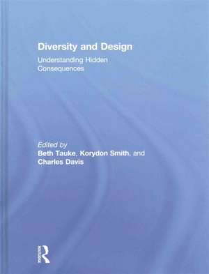 Diversity and Design: Understanding Hidden Consequences de Beth Tauke