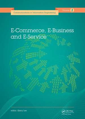 E-Commerce, E-Business and E-Service de Garry Lee