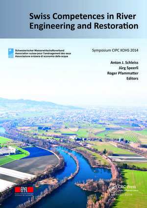 Swiss Competences in River Engineering and Restoration de Anton J. Schleiss