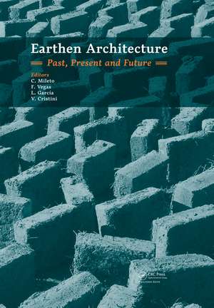 Earthen Architecture: Past, Present and Future de C. Mileto