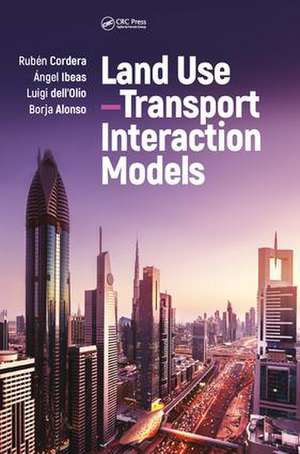 Land Use–Transport Interaction Models de Rubén Cordera