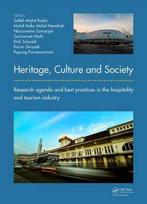 Heritage, Culture and Society: Research agenda and best practices in the hospitality and tourism industry de Salleh Mohd Radzi