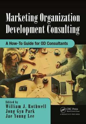 Marketing Organization Development: A How-To Guide for OD Consultants de William J Rothwell