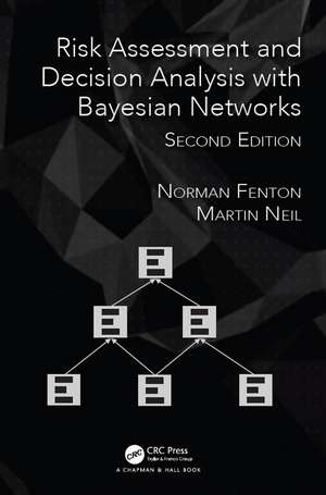 Risk Assessment and Decision Analysis with Bayesian Networks de Norman Fenton