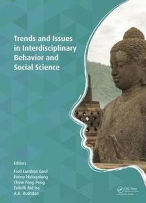 Trends and Issues in Interdisciplinary Behavior and Social Science: Proceedings of the 5th International Congress on Interdisciplinary Behavior and Social Science (ICIBSoS 2016), 5-6 November 2016, Jogjakarta, Indonesia de Ford Lumban Gaol