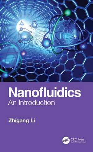 Nanofluidics: An Introduction de Zhigang Li