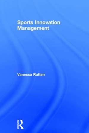 Sports Innovation Management de Vanessa Ratten