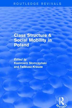 Class Structure and Social Mobility in Poland de Kazimierz M. Slomczynski