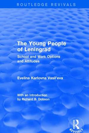 Revival: The Young People of Leningrad (1975): School and Work Options and Attitudes de Evelina Karlovna Vasileva