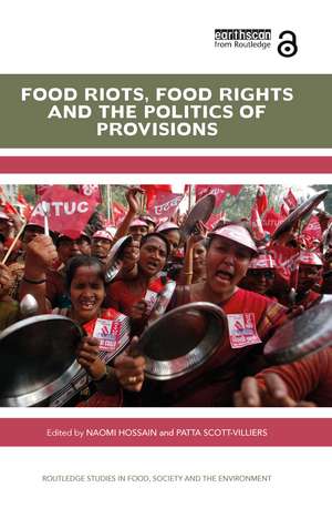 Food Riots, Food Rights and the Politics of Provisions de Naomi Hossain