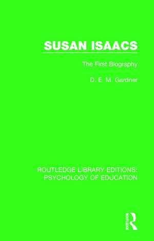 Susan Isaacs: The First Biography de D.E.M. Gardner