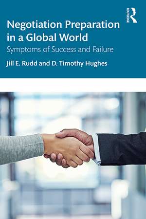 Negotiation Preparation in a Global World: Symptoms of Success and Failure de Jill E. Rudd