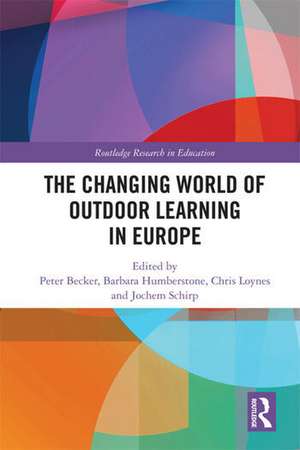 The Changing World of Outdoor Learning in Europe de Peter Becker