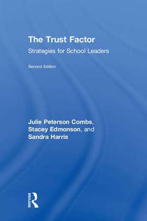 The Trust Factor: Strategies for School Leaders de Julie Peterson Combs