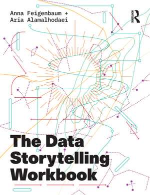 The Data Storytelling Workbook de Anna Feigenbaum