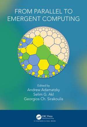 From Parallel to Emergent Computing de Andrew Adamatzky