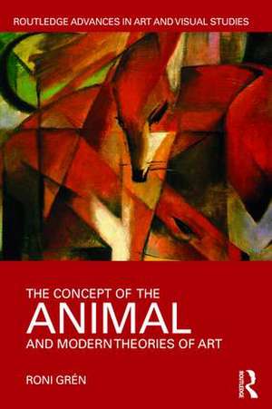 The Concept of the Animal and Modern Theories of Art de Roni Grén