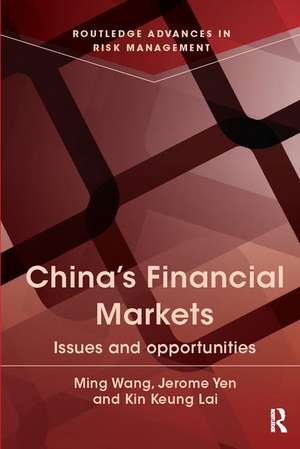 China's Financial Markets: Issues and Opportunities de Ming Wang