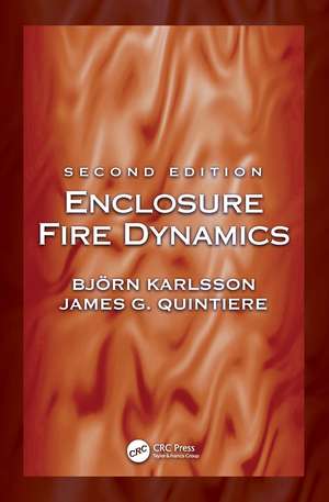 Enclosure Fire Dynamics, Second Edition de Björn Karlsson