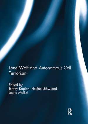 Lone Wolf and Autonomous Cell Terrorism de Jeffrey Kaplan