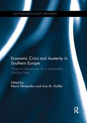 Economic Crisis and Austerity in Southern Europe: Threat or Opportunity for a Sustainable Welfare State de Maria Petmesidou