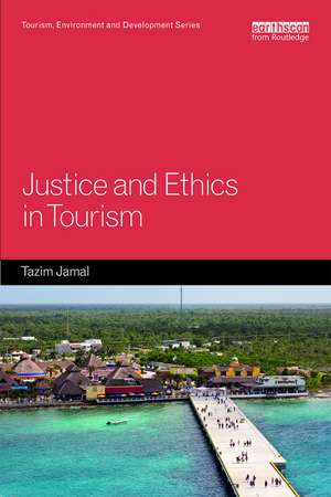 Justice and Ethics in Tourism de Tazim Jamal