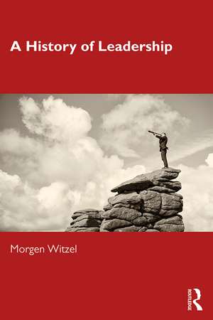 A History of Leadership de Morgen Witzel