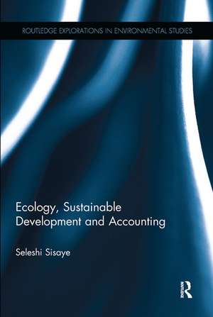 Ecology, Sustainable Development and Accounting de Seleshi Sisaye