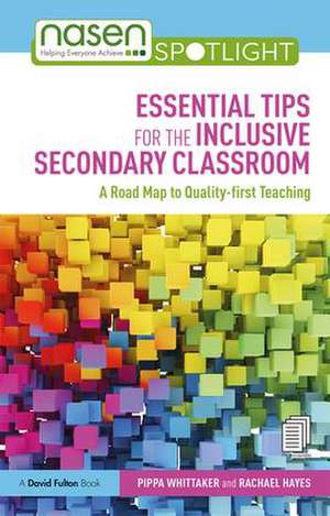 Essential Tips for the Inclusive Secondary Classroom: A Road Map to Quality-first Teaching de Pippa Whittaker