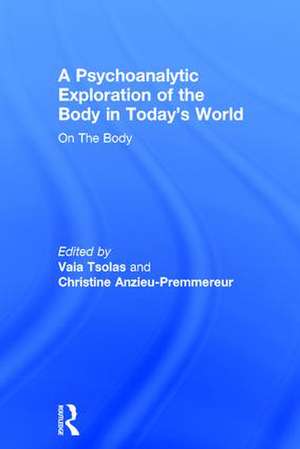 A Psychoanalytic Exploration of the Body in Today's World: On The Body de Vaia Tsolas