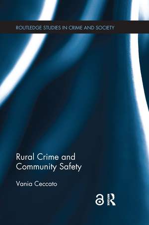 Rural Crime and Community Safety de Vania Ceccato