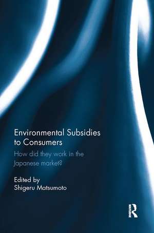 Environmental Subsidies to Consumers: How did they work in the Japanese market? de Shigeru Matsumoto