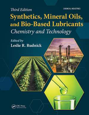 Synthetics, Mineral Oils, and Bio-Based Lubricants: Chemistry and Technology de Leslie R. Rudnick