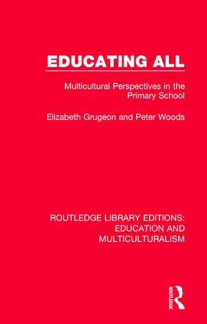 Educating All: Multicultural Perspectives in the Primary School de Elizabeth Grugeon