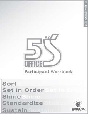 5S Office: Version 2 Participant Workbook de ENNA