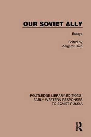 Our Soviet Ally: Essays de Margaret Cole