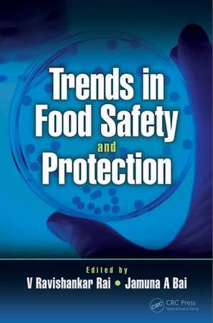 Trends in Food Safety and Protection de V Ravishankar Rai