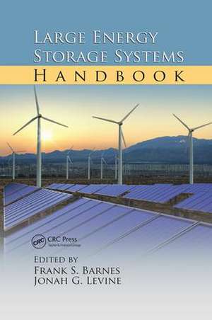 Large Energy Storage Systems Handbook de Frank S. Barnes