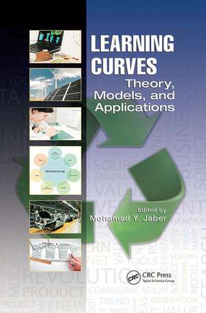 Learning Curves: Theory, Models, and Applications de Mohamad Y. Jaber