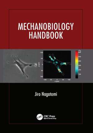 Mechanobiology Handbook de Jiro Nagatomi