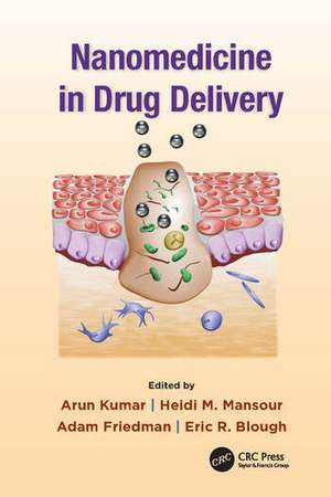 Nanomedicine in Drug Delivery de Arun Kumar