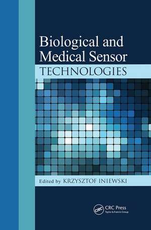 Biological and Medical Sensor Technologies de Krzysztof Iniewski