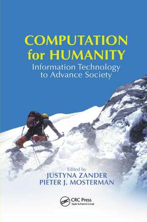 Computation for Humanity: Information Technology to Advance Society de Justyna Zander