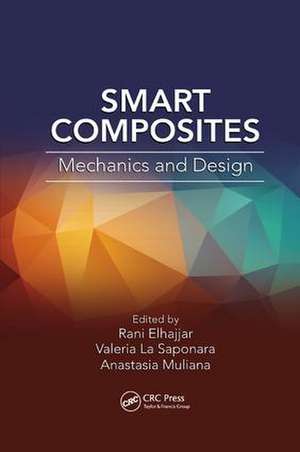 Smart Composites: Mechanics and Design de Rani Elhajjar