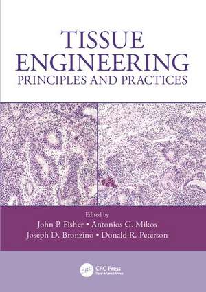 Tissue Engineering: Principles and Practices de John P. Fisher