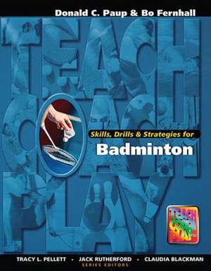 Skills, Drills & Strategies for Badminton de Don Paup