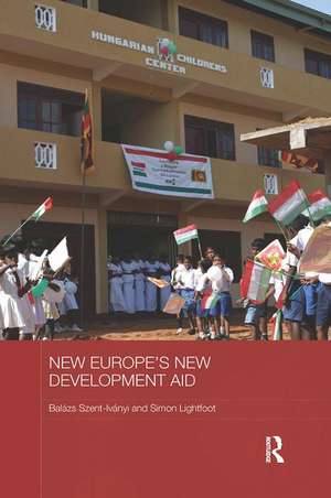 New Europe's New Development Aid de Balázs Szent-Iványi