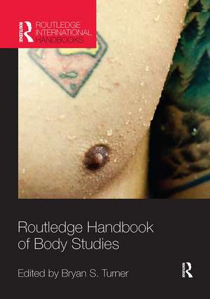 Routledge Handbook of Body Studies de Bryan Turner